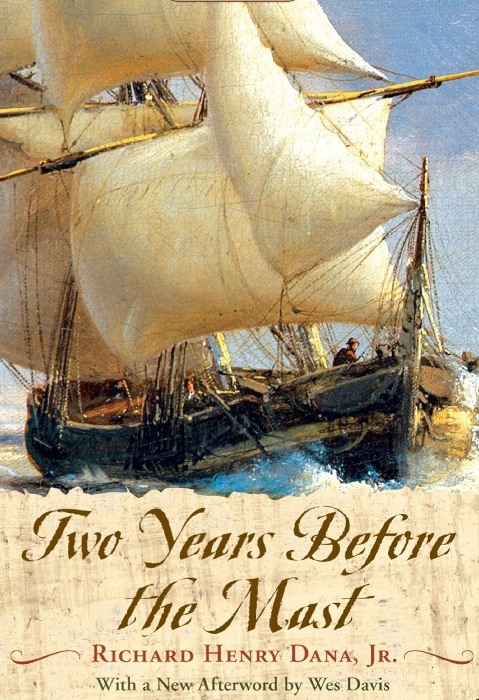 Two Years Before the Mast by Richard Henry Dana Jr